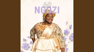 Ngozi is 40 (Na Grace Carry Me Go)