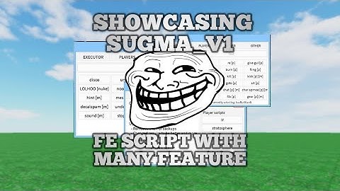 [Showcasing]Sugma_v1 script [Require] [2025]
