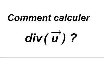 Comment calculer la divergence d'une fonction ?