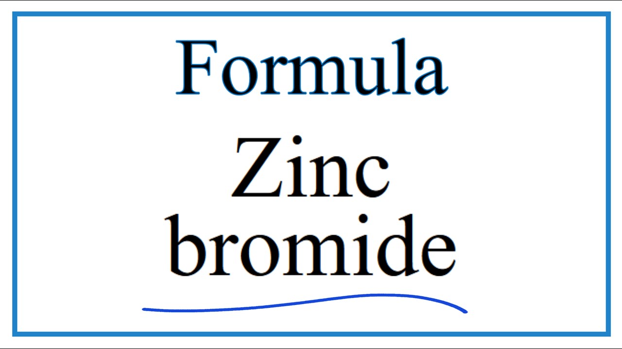 How to Write the Formula for Zinc bromide YouTube