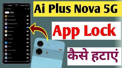 How to Remove App lock setting in Ai plus Nova 5G/app lock kaise hataye/app lock setting in Ai 