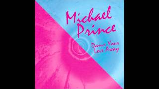 Michael Prince - Dance Your Love Away (Non-Stop Mix)