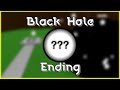 How to get black hole ending in easiest game on roblox