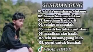 GUSTRIAN GENO - FULL ALBUM TERBAIK - PERGI UNTUK KEMBALI