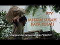 FTV Miskin Susah Kaya Susah 2013 