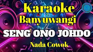 KARAOKE SENG ONO JODHO (Cover pa 600) Banyuwangi Campursari kendang kempul 