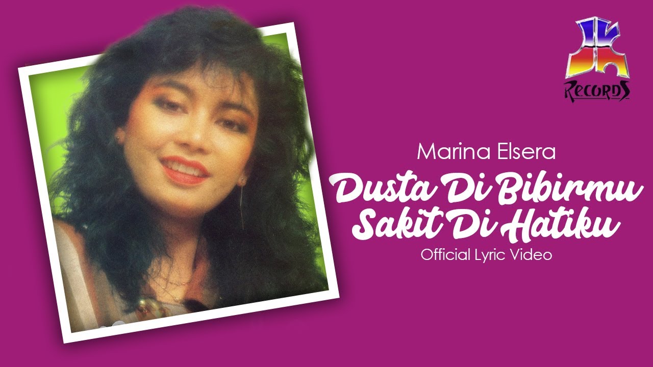 Marina Elsera Dusta Di Bibirmu Sakit Di Hatiku Official Lyric Video Youtube