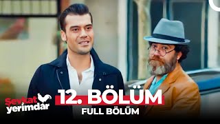 Şevkat Yerimdar 12. Bölüm | \