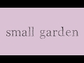 small garden 3rd EP [Kozono ll] trailer