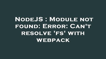 NodeJS : Module not found: Error: Can