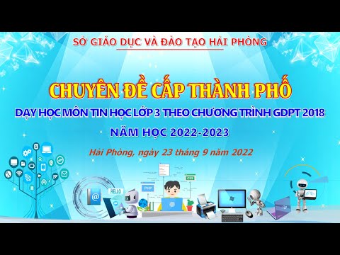 Video CHUYÊN ĐỀ : DẠY HỌC MÔN TIN HỌC LỚP 3 THEO CHƯƠNG... - YouTube
