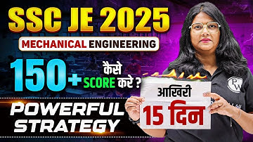 SSC JE 2025 Mechanical Engineering | POWERFUL STRATEGY to CRACK 150+ Marks | SSC JE 2025 Preparation