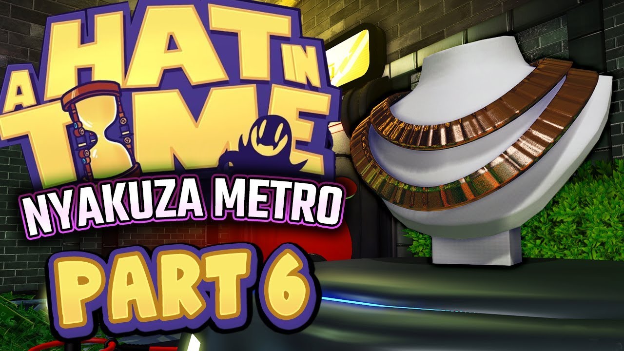 A Hat In Time Nyakuza Metro Dlc Part 6 Rumbi Factory Relic Rift Youtube