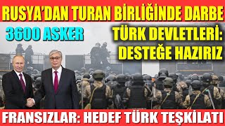 RUSYA’DAN TURAN BİRLİĞİNDE DARBE | TÜRK DEVLETLERİ: DESTEĞE HAZIRIZ |FRANSIZLAR:HEDEF TÜRK TEŞKİLATI