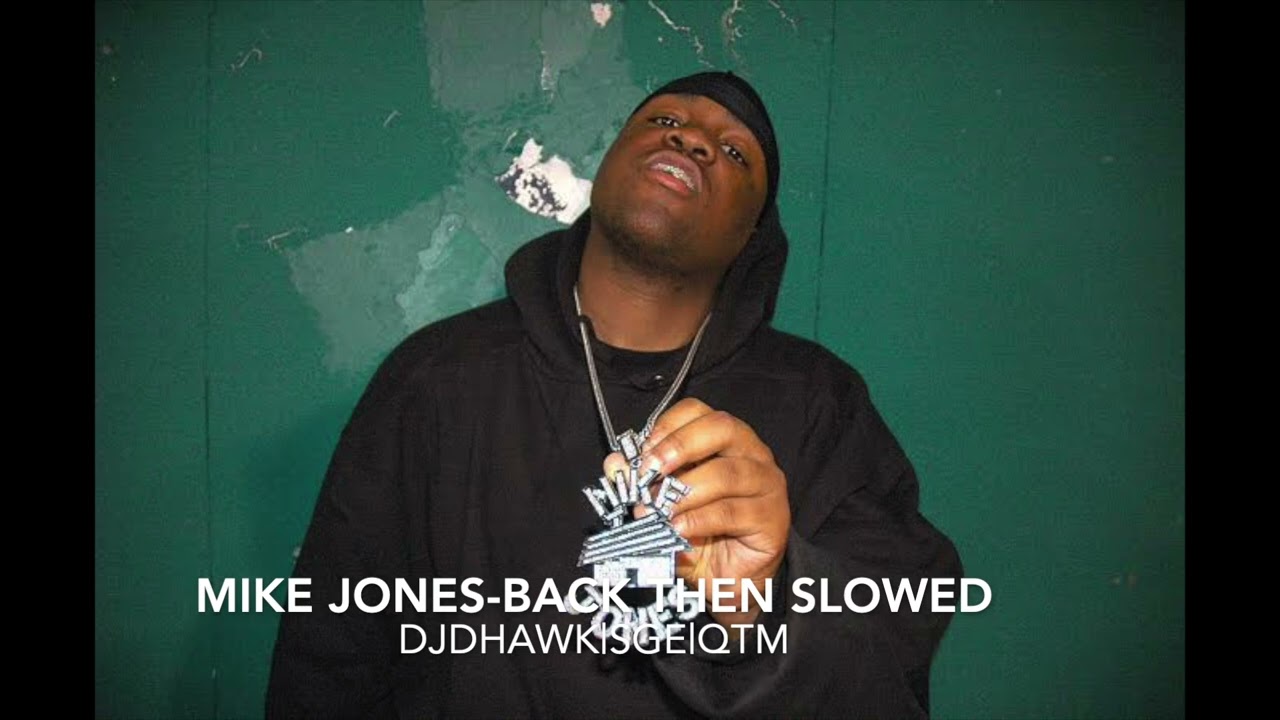 📞 Mike Jones   Back Then Slowed | DJDHAWK | SGE | QTM