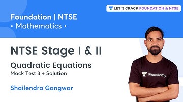NTSE Stage I & II : Quadratic Equations | Mock Test 3 + Solution | Maths | Shailendra Gangwar