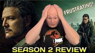 The Last of Us: Season 2 Review...Frustrating!