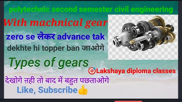 Gears/Polytechnic second semester bmee Gears/Polytechnic second semester civil engineering bmee Gear