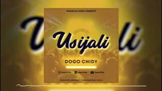Dogo Chidy _Usijali_(Prod.By. Horayzone Beats )