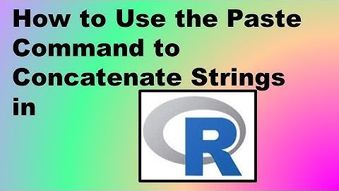 How to Use the Paste Command to Concatenate Strings in R – Demonstration