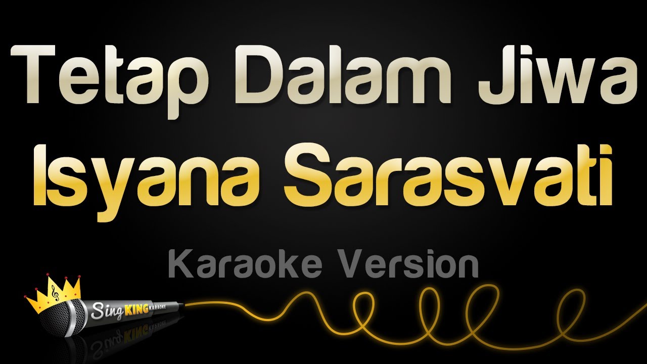 Isyana Sarasvati   Tetap Dalam Jiwa Karaoke Version