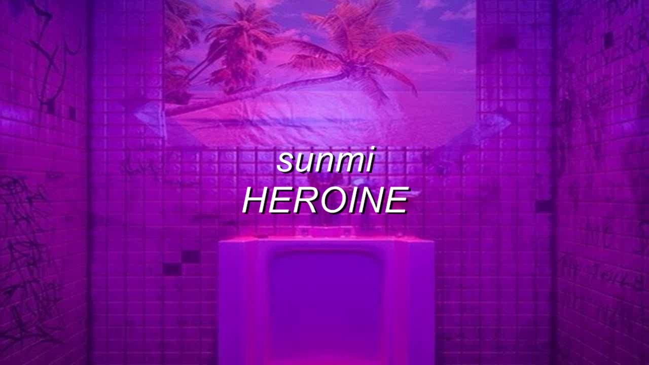 sunmi - heroine but you’re in a bathroom at a party!