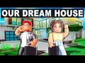 BUYING OUR DREAM HOME - ROBLOX