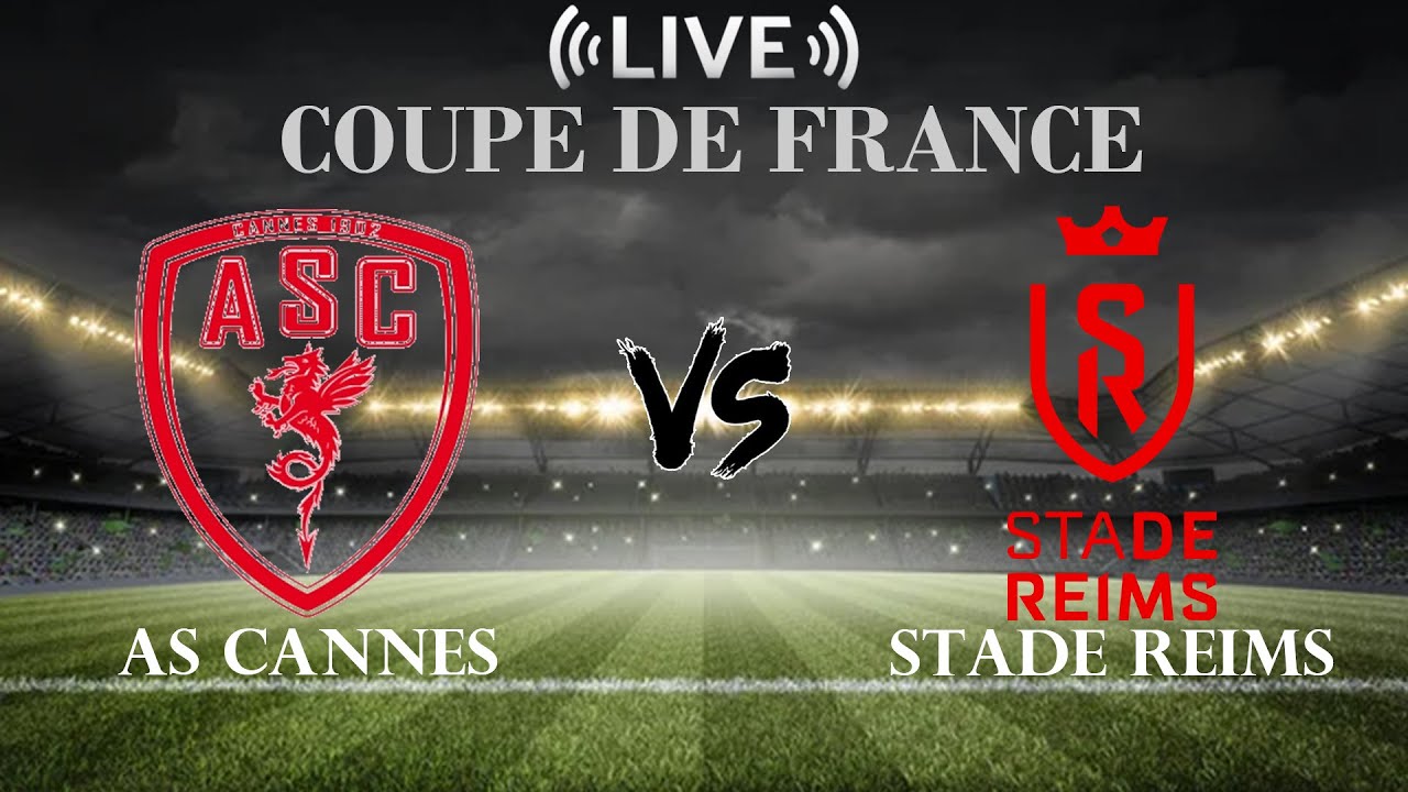🔴AS Cannes vs Stade Reims | Coupe de France | Live Score - YouTube