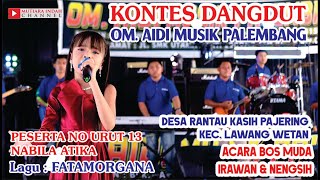 PESERTA KONTES DANGDUT NOMOR URUT 13 NABILA ATIKA LAGU FATAMORGANA