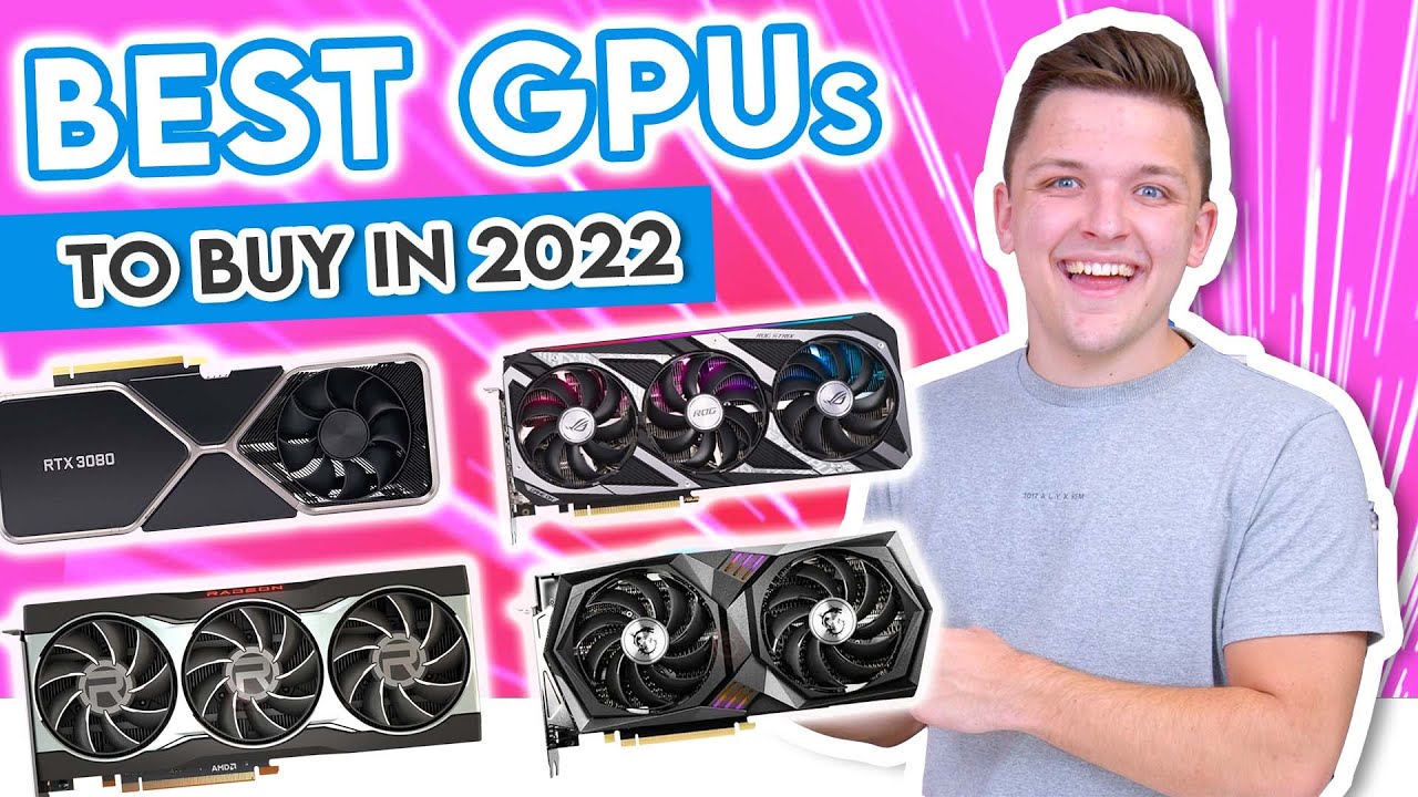 The Best GPUs, Mid-2022 Update