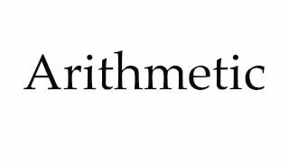 How to Pronounce Arithmetic