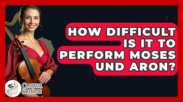 How Difficult Is It To Perform Moses Und Aron? - Classical Serenade