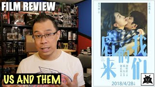 Us and Them (2018 Zhou Dongyu) review - [FILM REVIEW by Alex Yu]