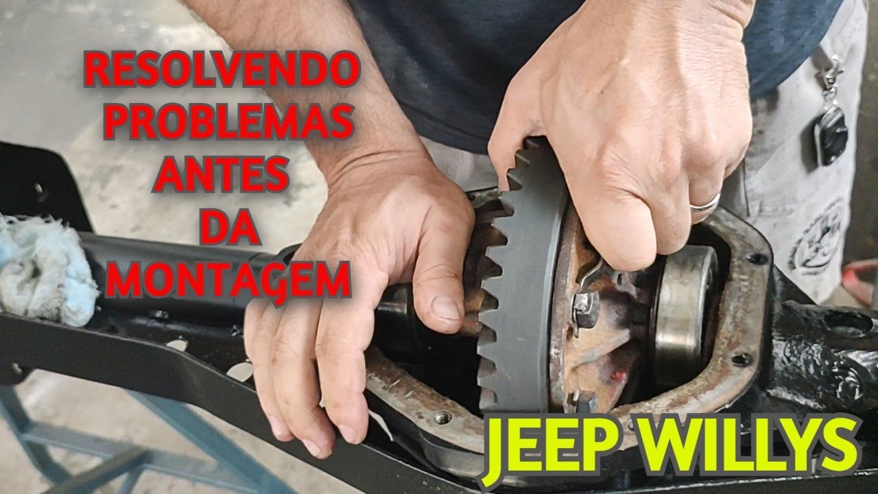 JEEP WILLYS - RESOLVENDO PROBLEMAS ANTES DA MONTAGEM