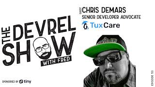 devrelshow episode 53 - Chris DeMars from TuxCare
