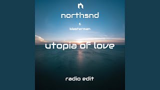 Utopia Of Love feat Masterman radio Edit