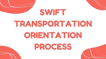 Swift Transportation - What is Orientation like?