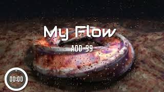 AOD-99 - My Flow (Official Visualizer)