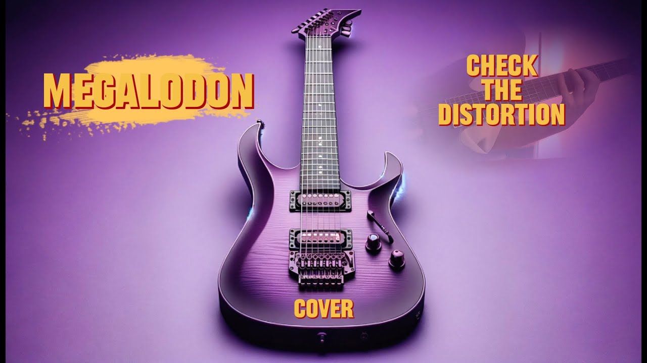 Check the Distortion - Megalodon (Riff Cover) - YouTube