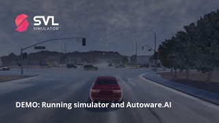 SVL Simulator Demo: Running simulator and Autoware.AI