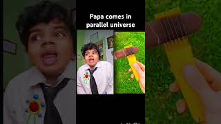 papa in parallel universe 🤣❤️#comedy #funny #school #shortsfeed #shorts#comedyshorts #funnyshorts