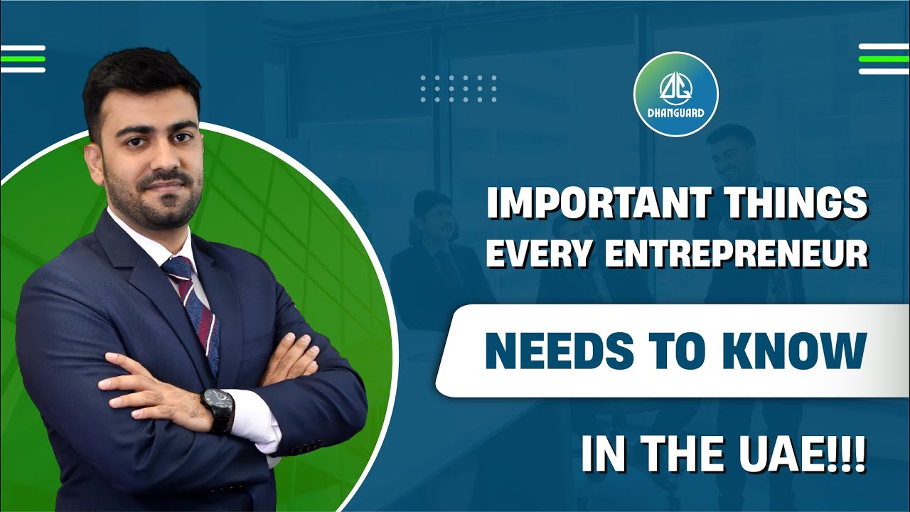 Important Things Every Entrepreneur Needs To Know In The UAE! - YouTube