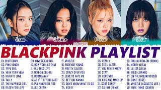 B L A C K P I N K All Songs Playlist 2022 Updated 