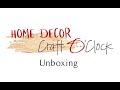 Home Decor Craft O&#39;Clock DT unboxing