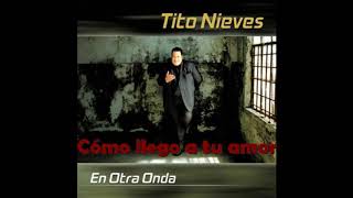 CÓMO LLEGO A TU AMOR Rubén Blades y Tito Nieves | Álbum: En otra onda (2001)