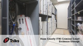 P2 Talks – Knox County (TN) Evidence Storage