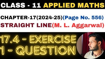 1 Question Ex. 17.4 l Chapter 17 l STRAIGHT LINE l Class 11th Applied Maths l M L Aggarwal 2024-25