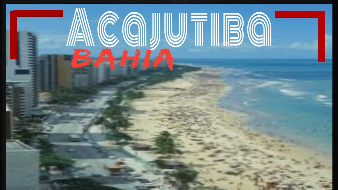 Acajutiba Bahia, Cidade de Acajutiba no estado da Bahia, Acajutiba YouTube