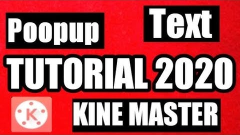 How to make popup Text in Kinemaster Tutorial 2020