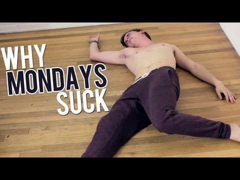 Why Mondays Suck